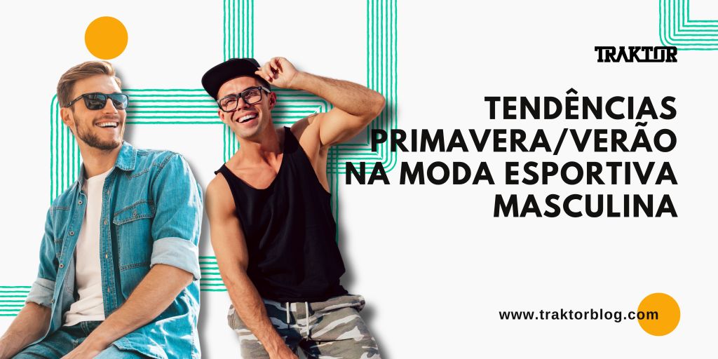 Tendências Primavera/Verão na Moda Esportiva Masculina: O Que Vestir Durante a&nbsp;Temporada